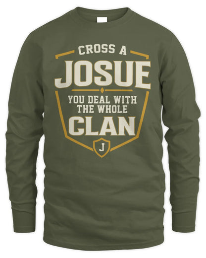 JOSUE NT1-K008 Cross A/An NAME, You Deal With the Whole Clan | Personalized Vintage T-Shirt - Men's Long Sleeved T-Shirt - Military Green