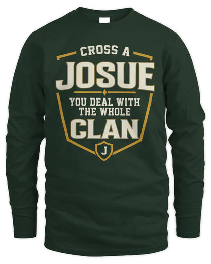 JOSUE NT1-K008 Cross A/An NAME, You Deal With the Whole Clan | Personalized Vintage T-Shirt - Men's Long Sleeved T-Shirt - Forest Green