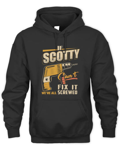 SCOTTY TP22-K4-228 - Personalized Handyman T-Shirt “If AARON Can’t Fix It, We’re All Screwed” - Unisex Hoodie - Black