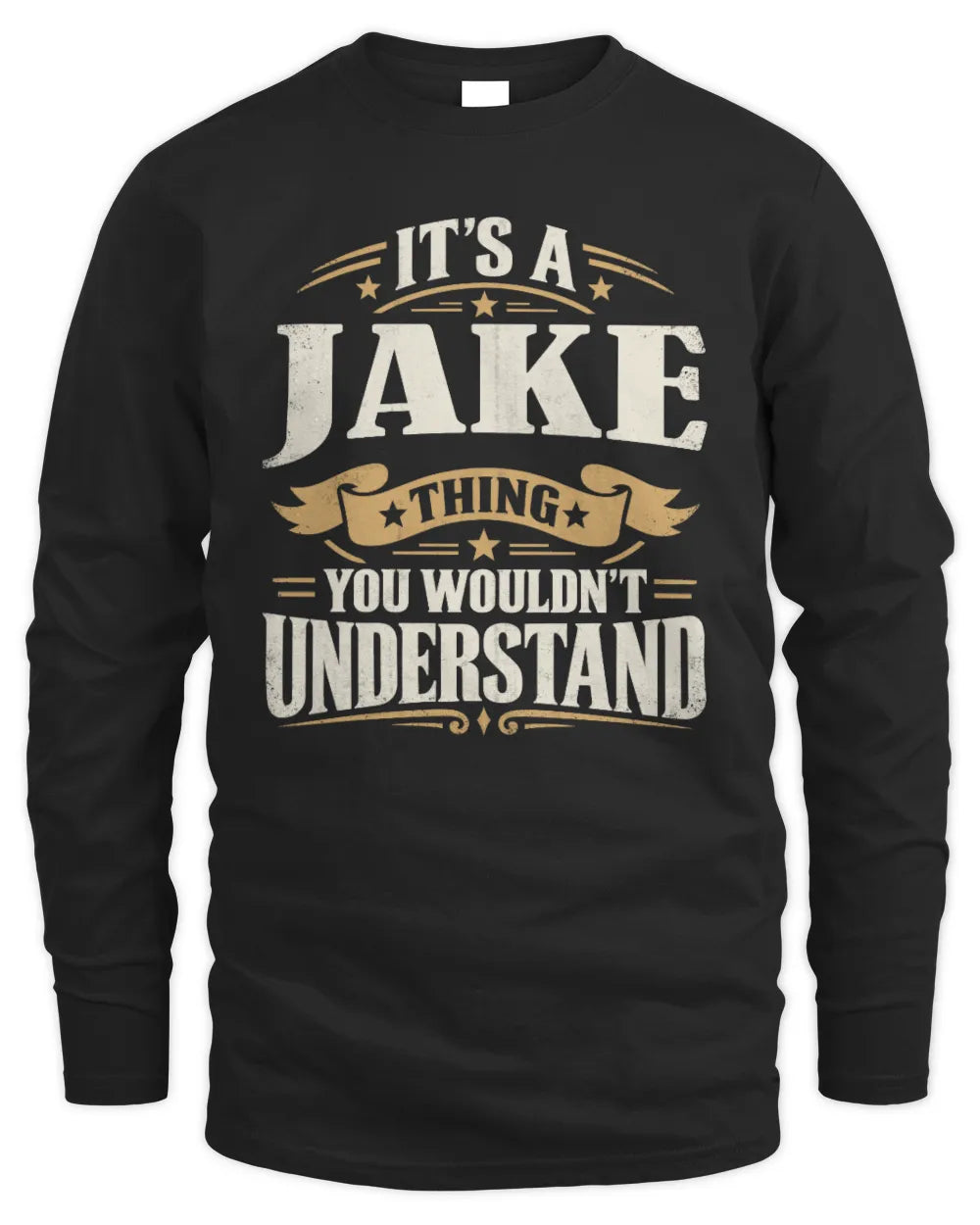JAKE P08 TH51 - Personalized “It’s a/an [NAME] Thing – You Wouldn’t Understand” Shirt - Men's Long Sleeved T-Shirt - Black