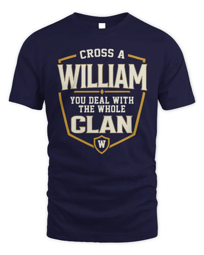 WILLIAM NT1-K008 Cross A/An NAME, You Deal With the Whole Clan | Personalized Vintage T-Shirt - Unisex Standard T-Shirt - Navy