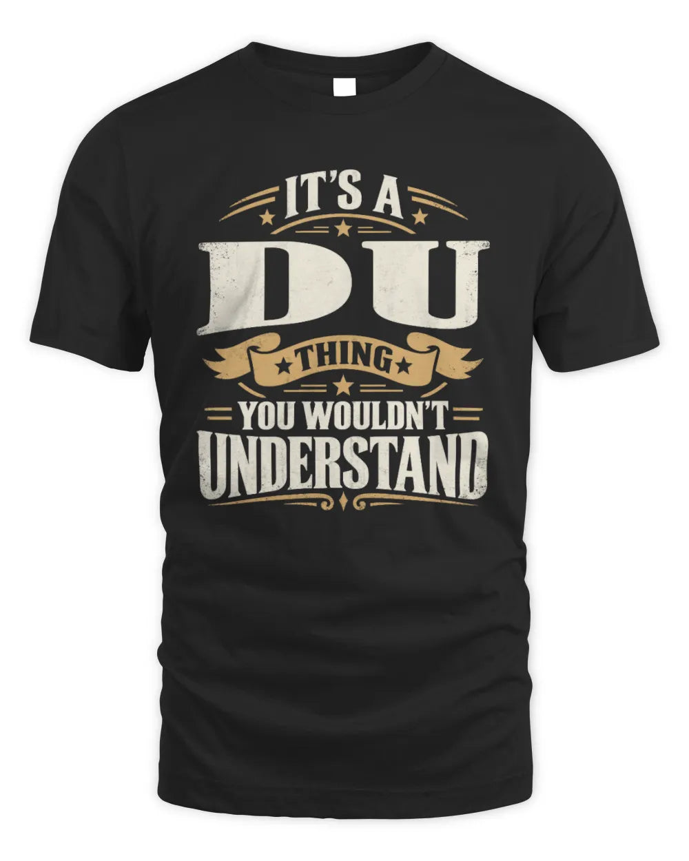 DU P08 TH51 - Personalized “It’s a/an [NAME] Thing – You Wouldn’t Understand” Shirt - Unisex Standard T-Shirt - Black