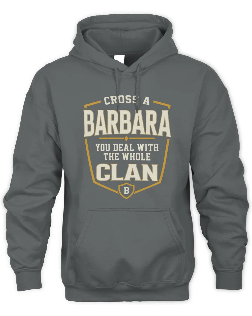 BARBARA NT1-K008 Cross A/An NAME, You Deal With the Whole Clan | Personalized Vintage T-Shirt - Unisex Hoodie - Charcoal