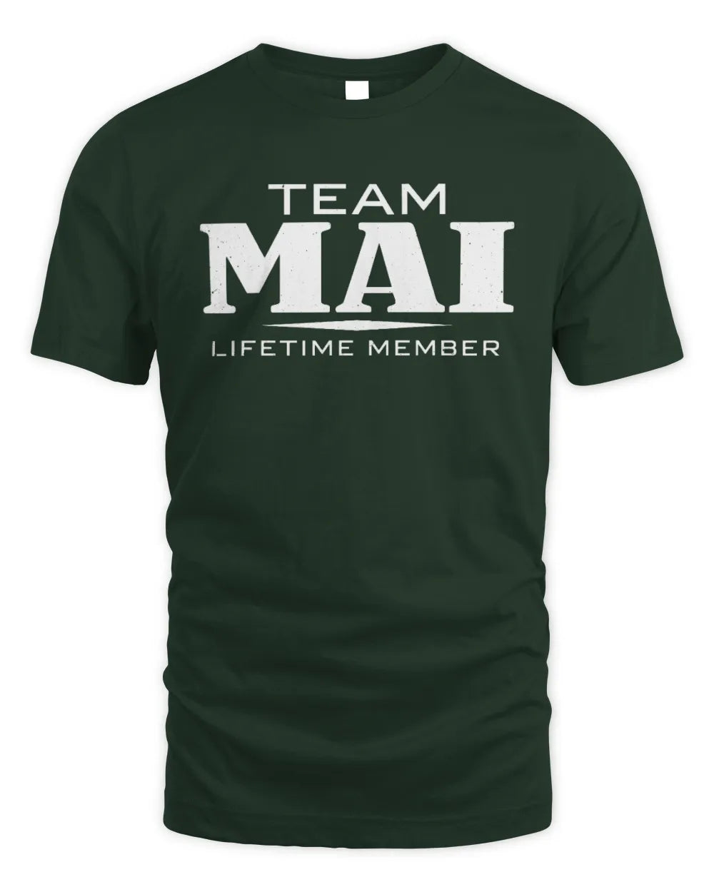 MAI BL62-K4-128 - Personalized “Team NAME Lifetime Member” - Unisex Standard T-Shirt - Forest Green