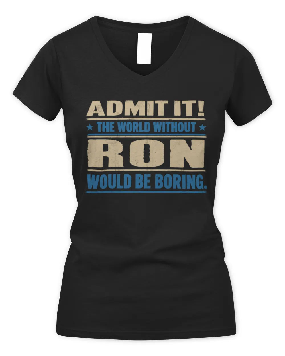 RON TP68-K2-968 – Personalized Funny Quote Apparel “The World Without NAME Would Be Boring” - Women's V-Neck T-Shirt - Black
