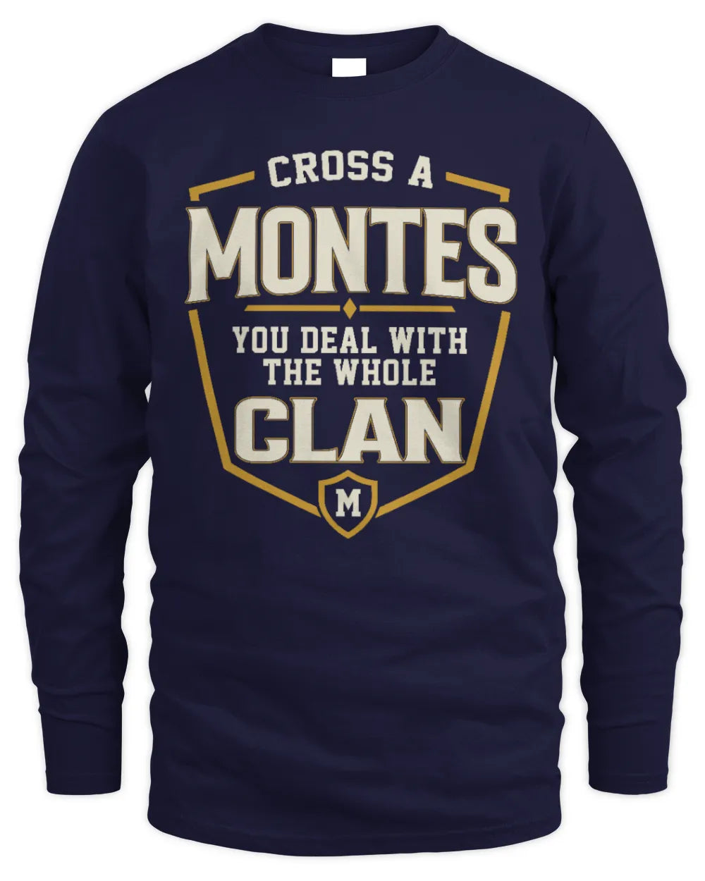 MONTES NT1-K008 Cross A/An NAME, You Deal With the Whole Clan | Personalized Vintage T-Shirt - Men's Long Sleeved T-Shirt - Navy
