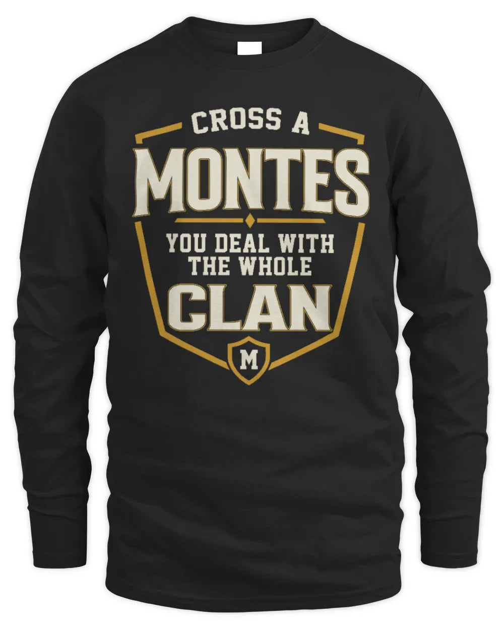MONTES NT1-K008 Cross A/An NAME, You Deal With the Whole Clan | Personalized Vintage T-Shirt - Men's Long Sleeved T-Shirt - Black