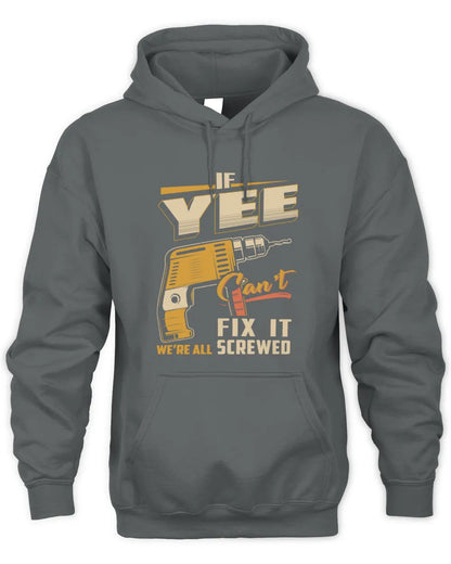 YEE TP22-K4-228 - Personalized Handyman T-Shirt “If AARON Can’t Fix It, We’re All Screwed” - Unisex Hoodie - Charcoal