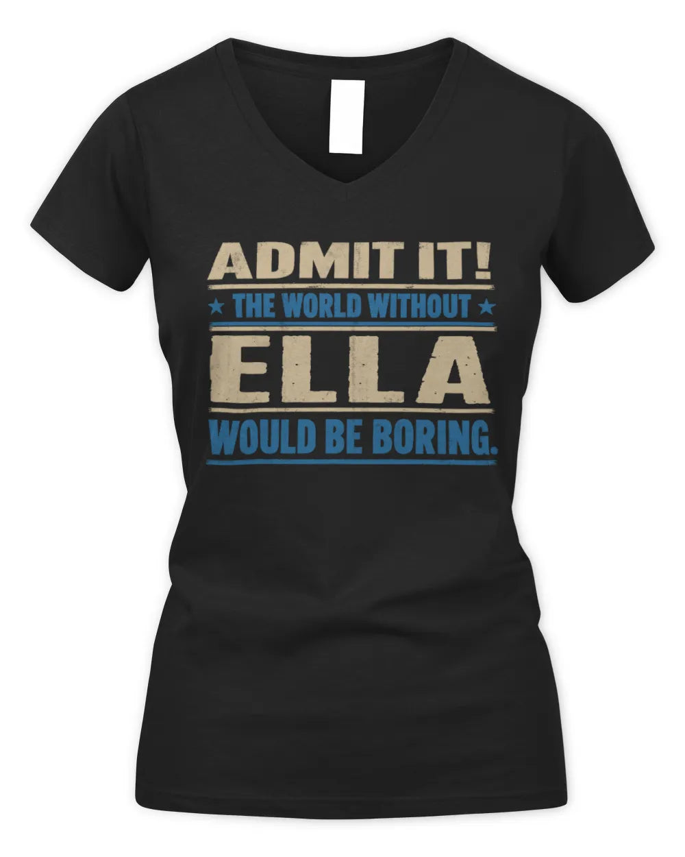 ELLA TP68-K2-968 – Personalized Funny Quote Apparel “The World Without NAME Would Be Boring” - Women's V-Neck T-Shirt - Black