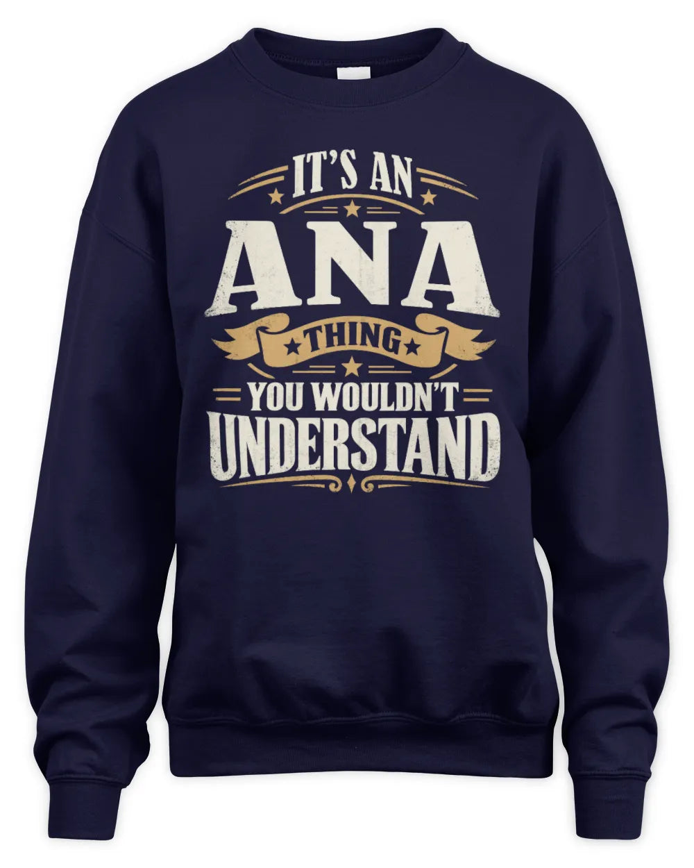 ANA P08 TH51 - Personalized “It’s a/an [NAME] Thing – You Wouldn’t Understand” Shirt - Unisex Sweatshirt - Navy