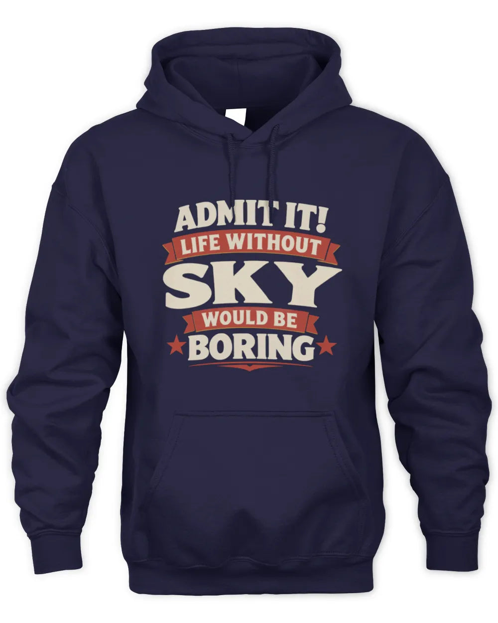 SKY P4 KT003 Personalized Funny Quote Apparel “Life Without NAME Would Be Boring” - Unisex Hoodie - Navy