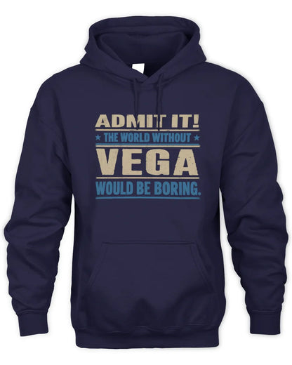 VEGA TP68-K2-968 – Personalized Funny Quote Apparel “The World Without NAME Would Be Boring” - Unisex Hoodie - Navy