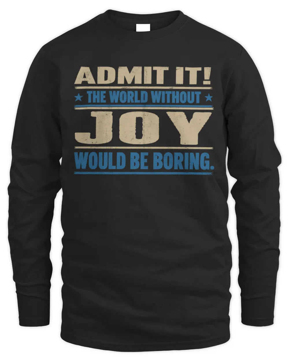 JOY TP68-K2-968 – Personalized Funny Quote Apparel “The World Without NAME Would Be Boring” - Men's Long Sleeved T-Shirt - Black
