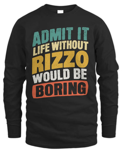 RIZZO TP88-K4-229
Personalized Funny Quote Apparel “Life Without NAME Would Be Boring” - Men's Long Sleeved T-Shirt - Black