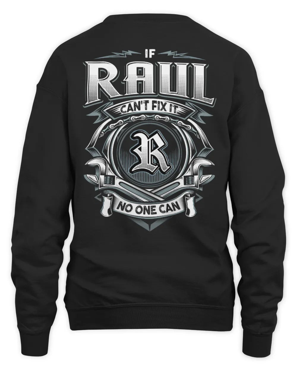 RAUL AP81-K4-626 - Personalized Ahmed Quote Apparel “If Ahmed Can't Fix It, No One Can” - Unisex Sweatshirt - Black