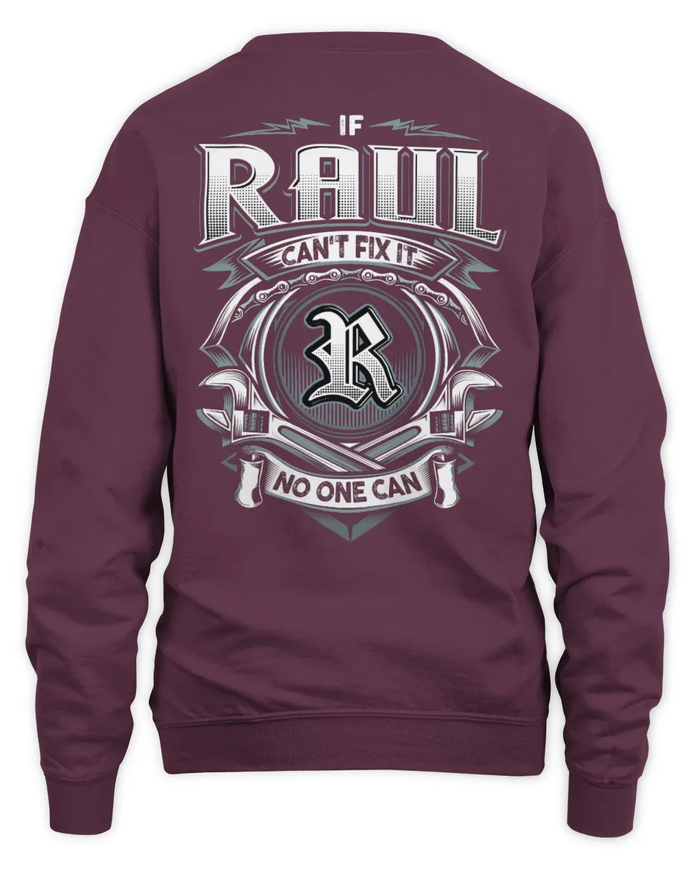 RAUL AP81-K4-626 - Personalized Ahmed Quote Apparel “If Ahmed Can't Fix It, No One Can” - Unisex Sweatshirt - Maroon