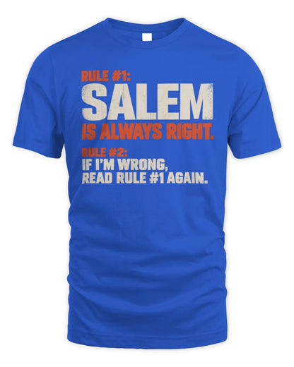SALEM NP1-H006 
Always Right Personalized Name T-Shirt – Funny Custom Name Shirt - Unisex Standard T-Shirt - Royal