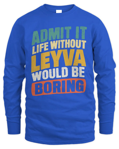 LEYVA TP88-K4-229
Personalized Funny Quote Apparel “Life Without NAME Would Be Boring” - Men's Long Sleeved T-Shirt - Royal