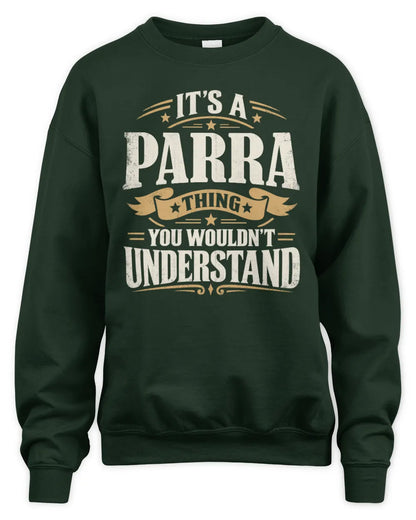 PARRA P08 TH51 - Personalized “It’s a/an [NAME] Thing – You Wouldn’t Understand” Shirt - Unisex Sweatshirt - Forest Green
