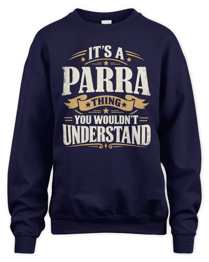 PARRA P08 TH51 - Personalized “It’s a/an [NAME] Thing – You Wouldn’t Understand” Shirt - Unisex Sweatshirt - Navy
