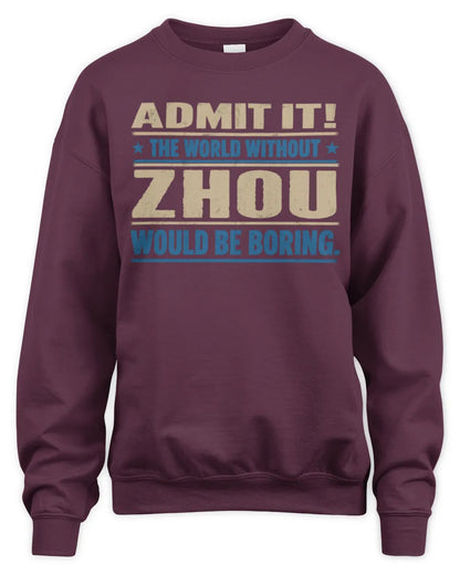 ZHOU TP68-K2-968 – Personalized Funny Quote Apparel “The World Without NAME Would Be Boring” - Unisex Sweatshirt - Maroon