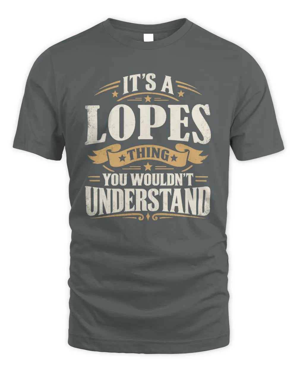 LOPES P08 TH51 - Personalized “It’s a/an [NAME] Thing – You Wouldn’t Understand” Shirt - Unisex Standard T-Shirt - Charcoal