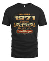 1971 TH02-K4 – Funny Birth Year Attitude Quote T-Shirt
