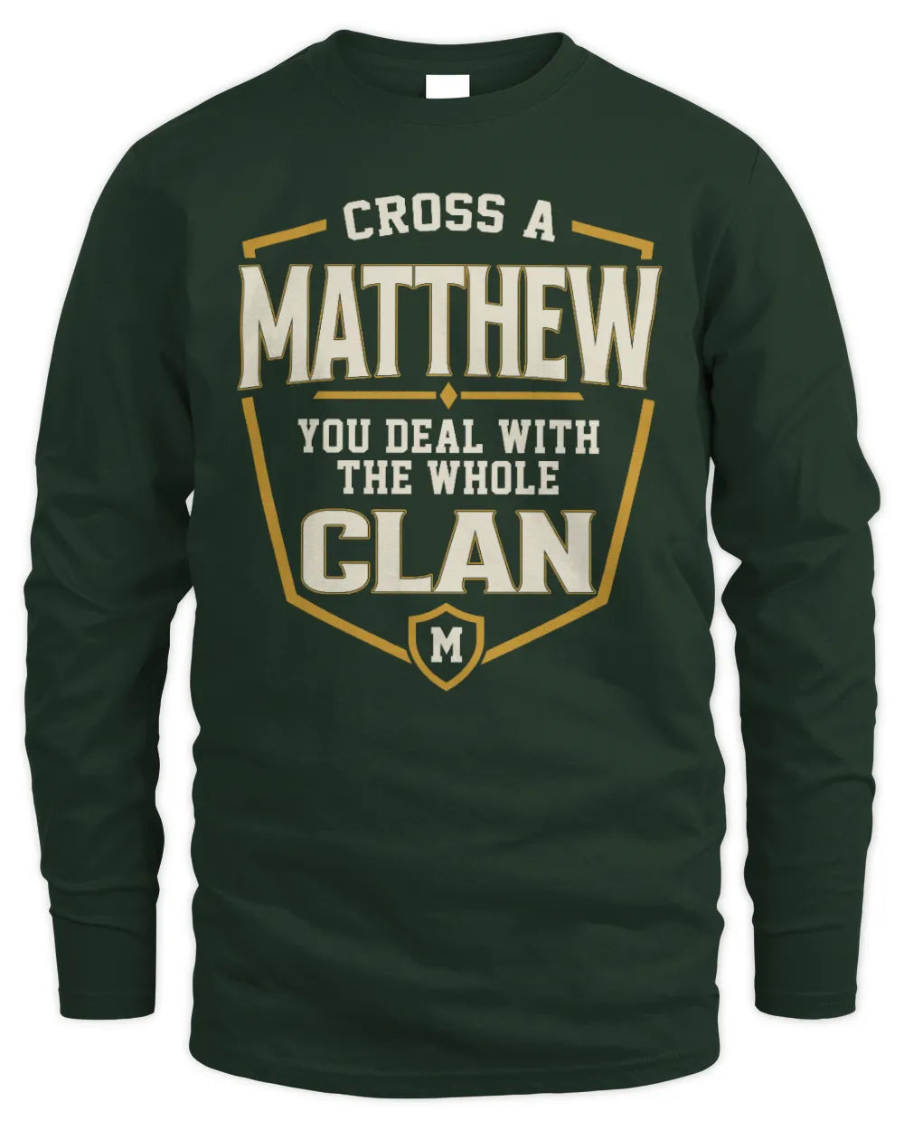 MATTHEW NT1-K008 Cross A/An NAME, You Deal With the Whole Clan | Personalized Vintage T-Shirt - Men's Long Sleeved T-Shirt - Forest Green