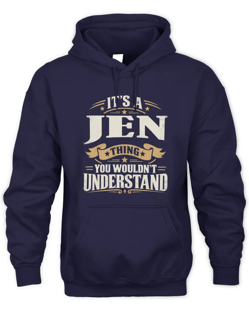 JEN P08 TH51 - Personalized “It’s a/an [NAME] Thing – You Wouldn’t Understand” Shirt - Unisex Hoodie - Navy