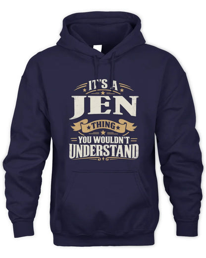 JEN P08 TH51 - Personalized “It’s a/an [NAME] Thing – You Wouldn’t Understand” Shirt - Unisex Hoodie - Navy