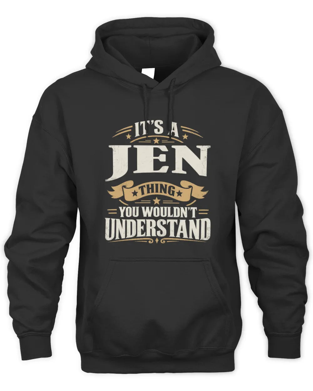JEN P08 TH51 - Personalized “It’s a/an [NAME] Thing – You Wouldn’t Understand” Shirt - Unisex Hoodie - Black