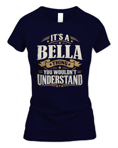 BELLA P08 TH51 - Personalized “It’s a/an [NAME] Thing – You Wouldn’t Understand” Shirt - Women's Standard T-Shirt - Navy