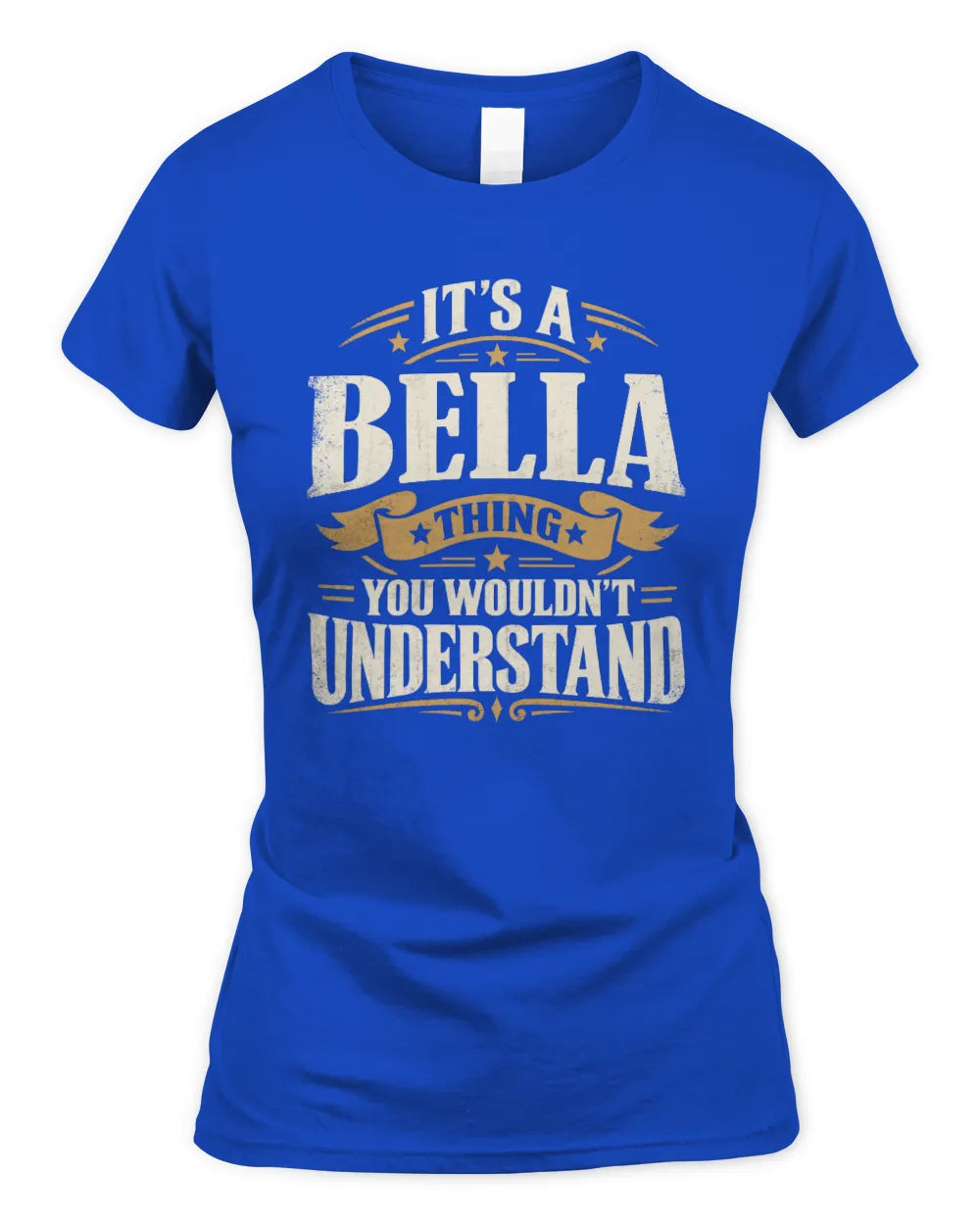 BELLA P08 TH51 - Personalized “It’s a/an [NAME] Thing – You Wouldn’t Understand” Shirt - Women's Standard T-Shirt - Royal