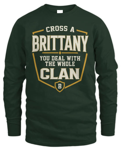 BRITTANY NT1-K008 Cross A/An NAME, You Deal With the Whole Clan | Personalized Vintage T-Shirt - Men's Long Sleeved T-Shirt - Forest Green