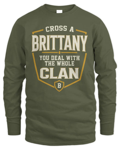 BRITTANY NT1-K008 Cross A/An NAME, You Deal With the Whole Clan | Personalized Vintage T-Shirt - Men's Long Sleeved T-Shirt - Military Green