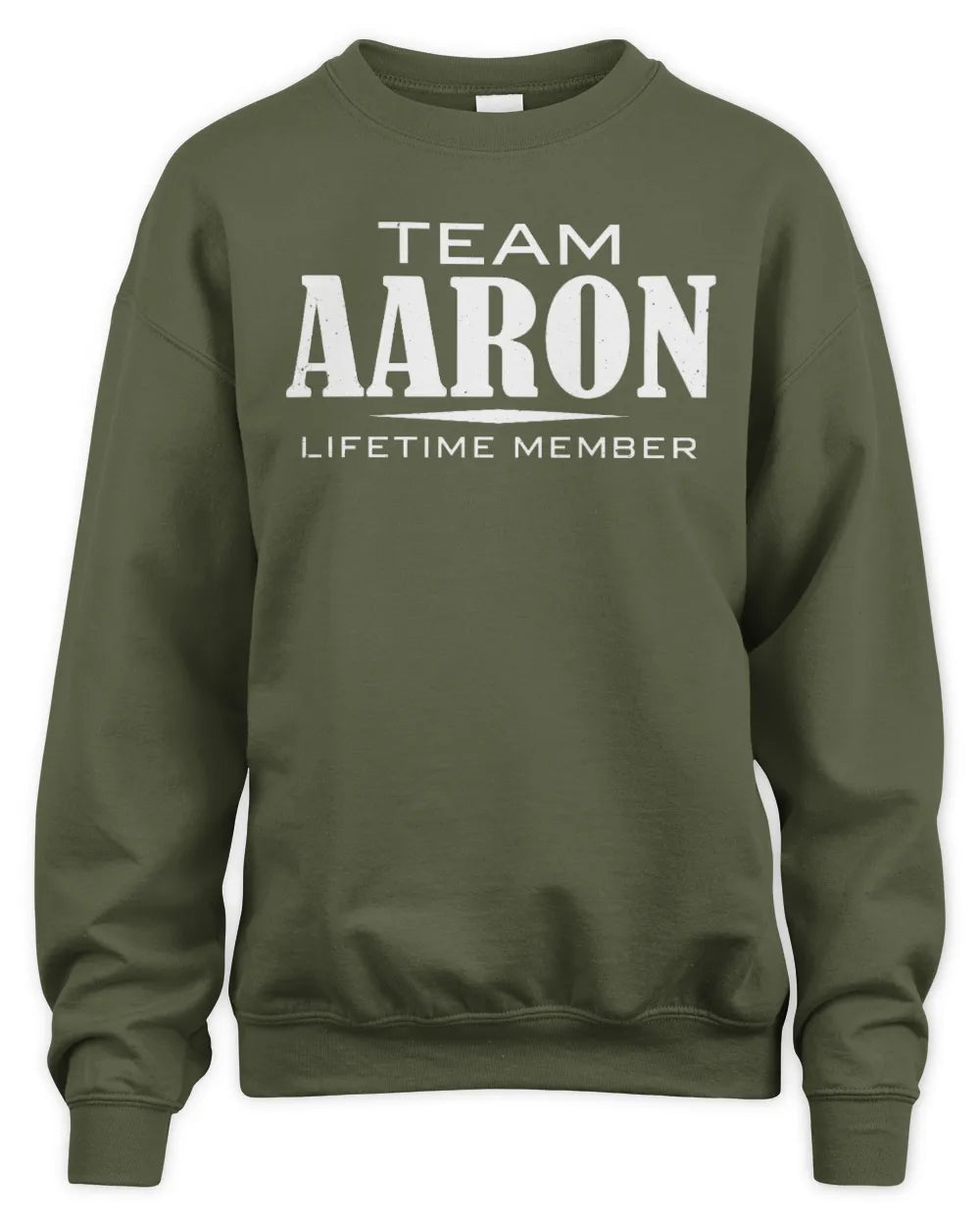 AARON BL62-K4-128 - Personalized “Team NAME Lifetime Member” - Unisex Sweatshirt - Military Green