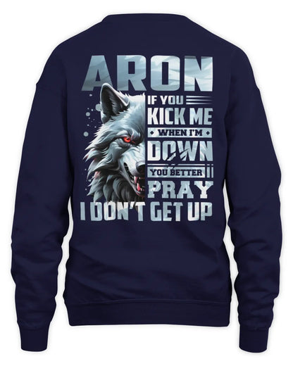 ARON AP62-K4-666 - Personalized Fierce Wolf Quote Apparel “If You Kick Me When I’m Down, You Better Pray I Don’t Get Up” - Unisex Sweatshirt - Navy