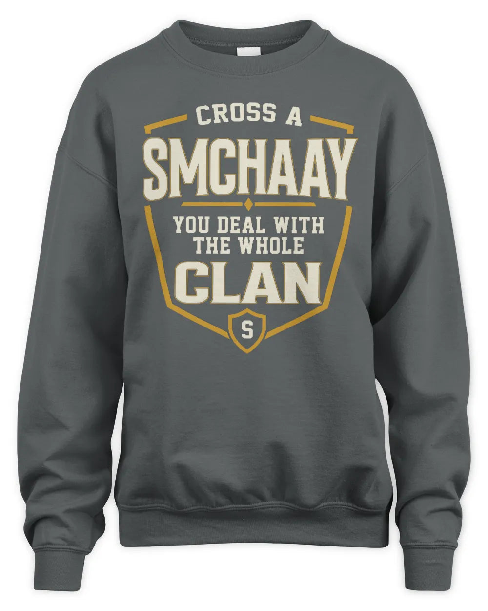 SMCHAAY NT1-K008 Cross A/An NAME, You Deal With the Whole Clan | Personalized Vintage T-Shirt - Unisex Sweatshirt - Charcoal