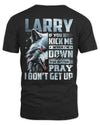 LARRY AP62-K4-666 - Personalized Fierce Wolf Quote Apparel “If You Kick Me When I’m Down, You Better Pray I Don’t Get Up”