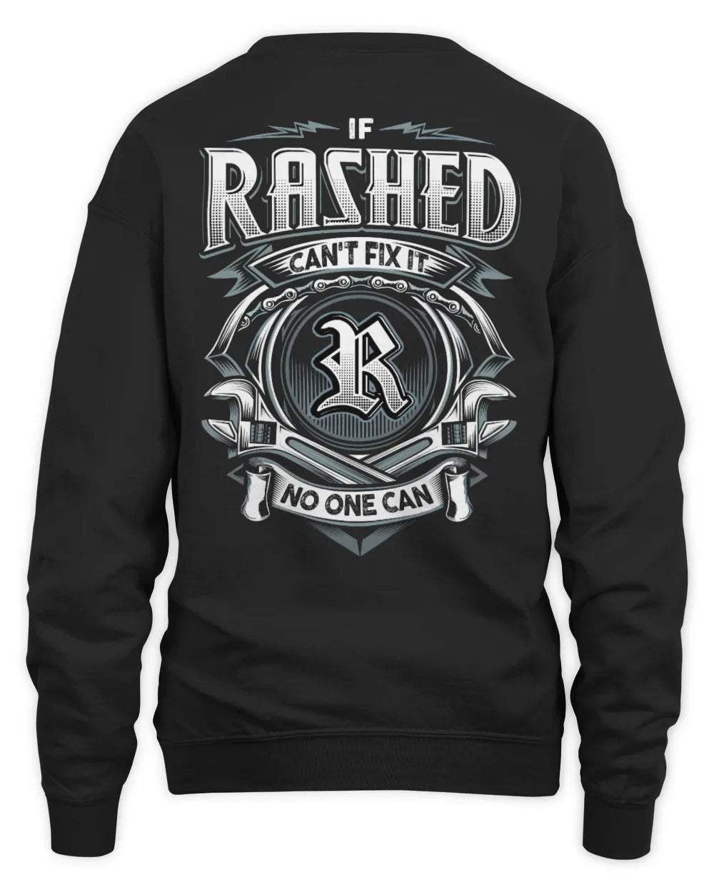 RASHED AP81-K4-626 - Personalized Ahmed Quote Apparel “If Ahmed Can't Fix It, No One Can” - Unisex Sweatshirt - Black