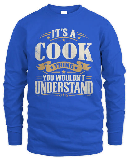 COOK P08 TH51 - Personalized “It’s a/an [NAME] Thing – You Wouldn’t Understand” Shirt - Men's Long Sleeved T-Shirt - Royal