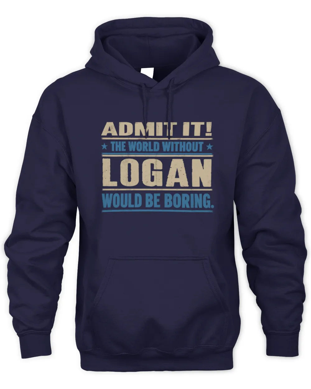 LOGAN TP68-K2-968 – Personalized Funny Quote Apparel “The World Without NAME Would Be Boring” - Unisex Hoodie - Navy