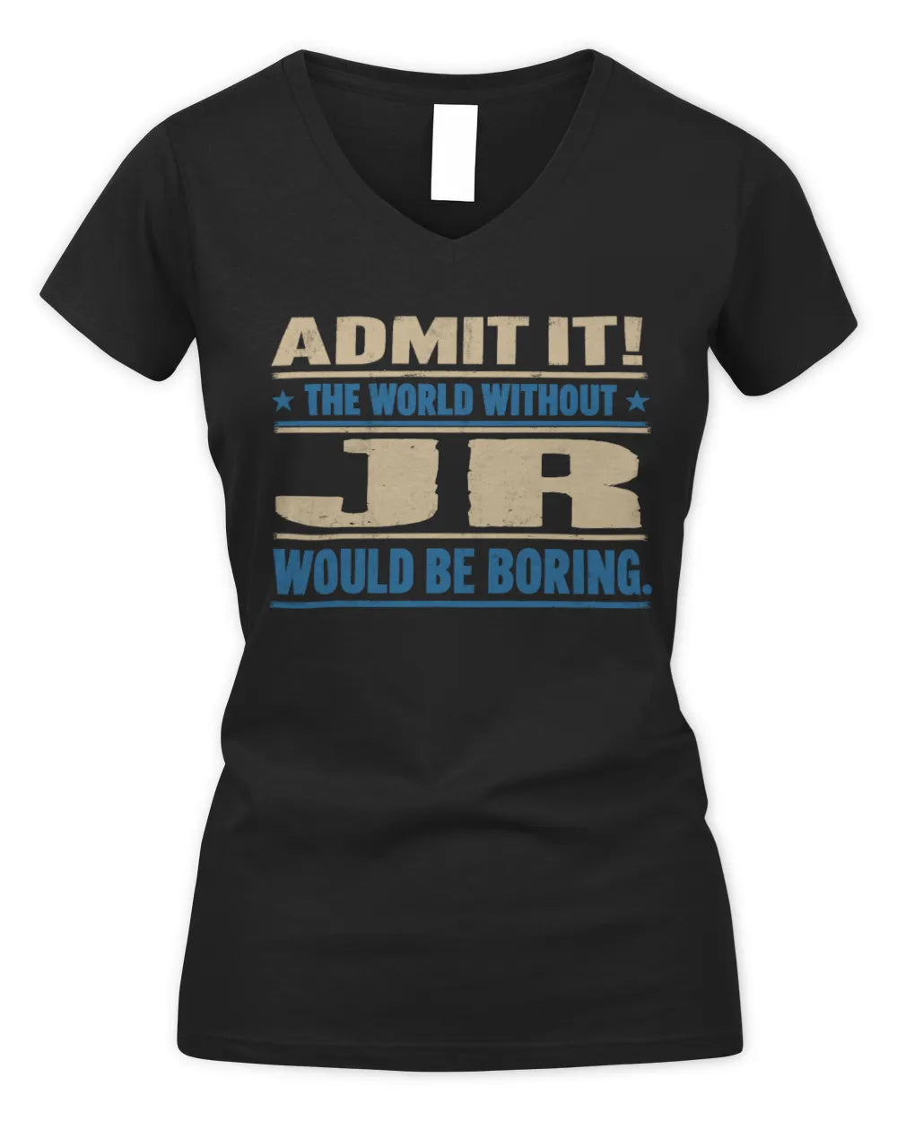 JR TP68-K2-968 – Personalized Funny Quote Apparel “The World Without NAME Would Be Boring” - Women's V-Neck T-Shirt - Black