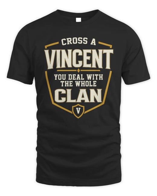 VINCENT NT1-K008 Cross A/An NAME, You Deal With the Whole Clan | Personalized Vintage T-Shirt