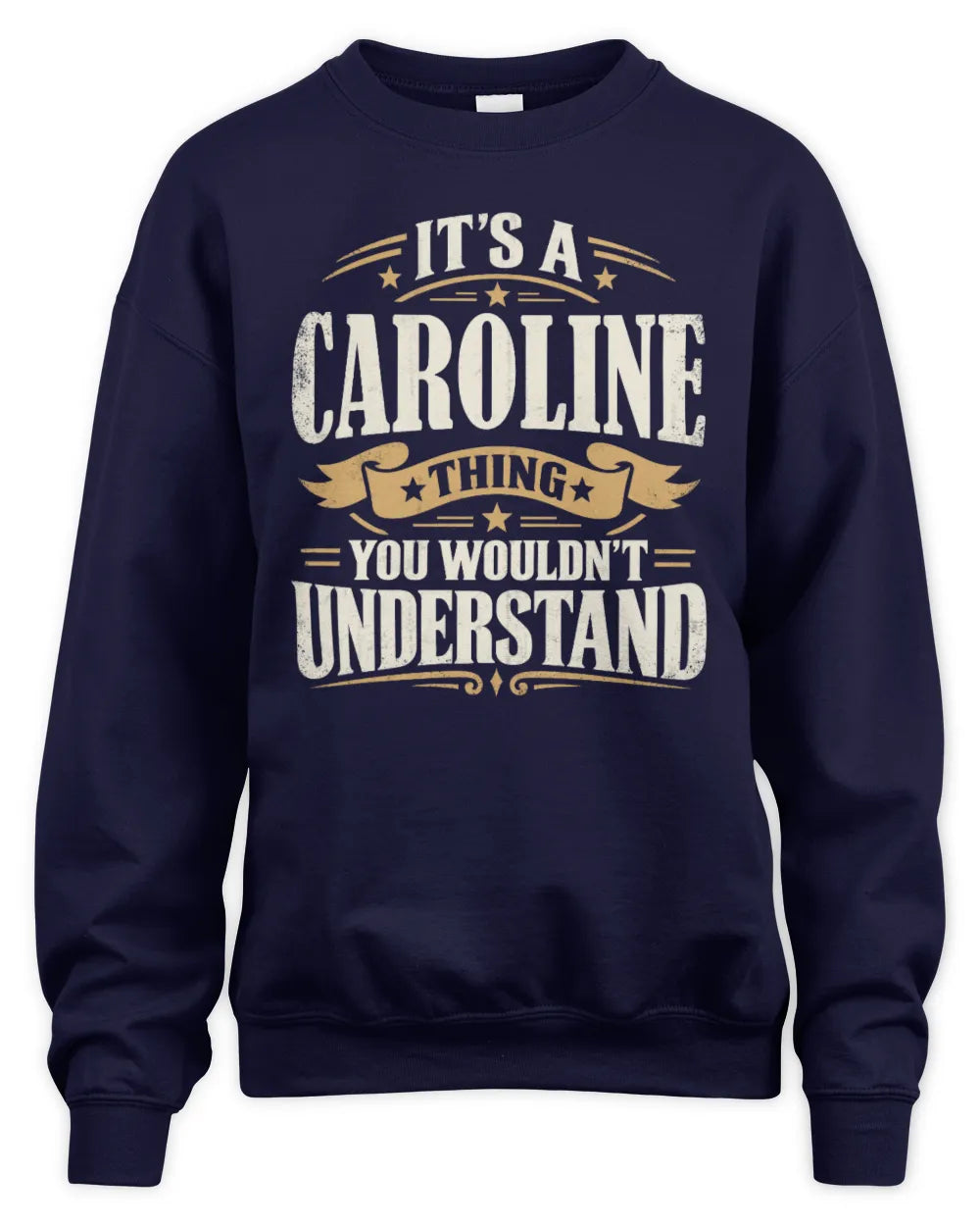 CAROLINE P08 TH51 - Personalized “It’s a/an [NAME] Thing – You Wouldn’t Understand” Shirt - Unisex Sweatshirt - Navy