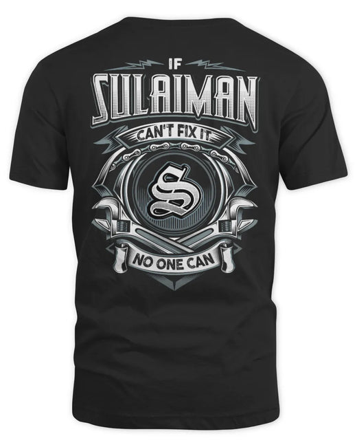 SULAIMAN AP81-K4-626 - Personalized Ahmed Quote Apparel “If Ahmed Can't Fix It, No One Can”
