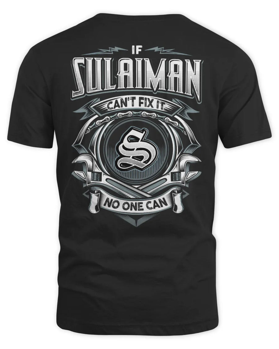 SULAIMAN AP81-K4-626 - Personalized Ahmed Quote Apparel “If Ahmed Can't Fix It, No One Can”