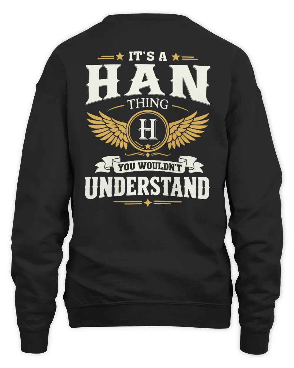 HAN KT06-M008 It’s a [NAME] Thing – You Wouldn’t Understand | Personalized Vintage T-Shirt - Unisex Sweatshirt - Black