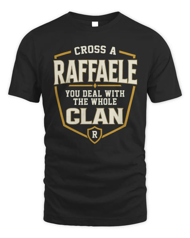 RAFFAELE NT1-K008 Cross A/An NAME, You Deal With the Whole Clan | Personalized Vintage T-Shirt