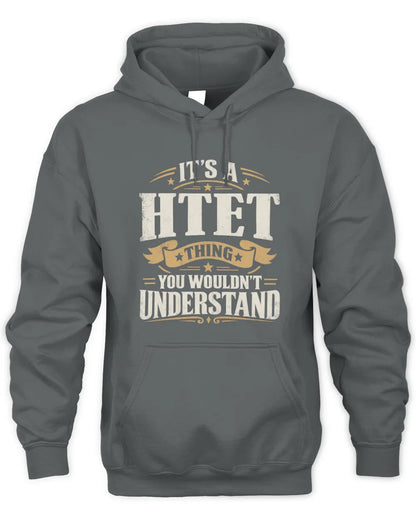 HTET P08 TH51 - Personalized “It’s a/an [NAME] Thing – You Wouldn’t Understand” Shirt - Unisex Hoodie - Charcoal